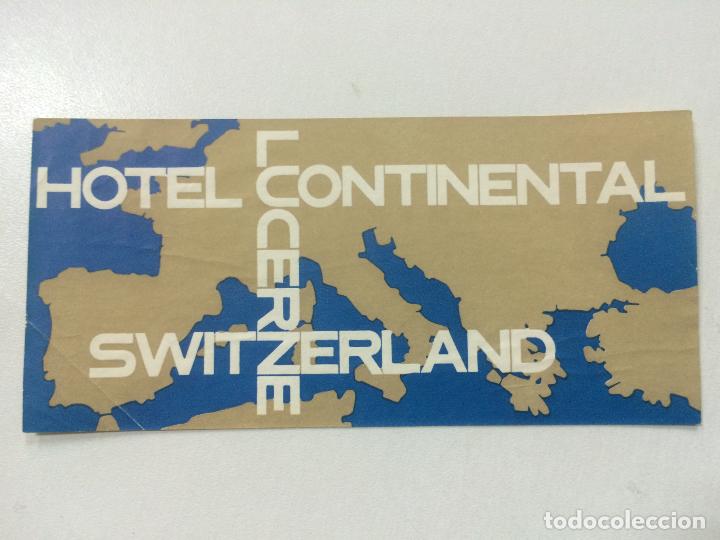 Etiquetas antiguas: ETIQUETA HOTEL CONTINENTAL, LUCERNE SUIZA, LUGGAGE LABEL.