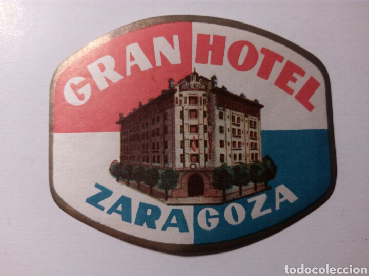 Etiquetas antiguas: Etiqueta Gran Hotel - Zaragoza - Espa&ntilde;a