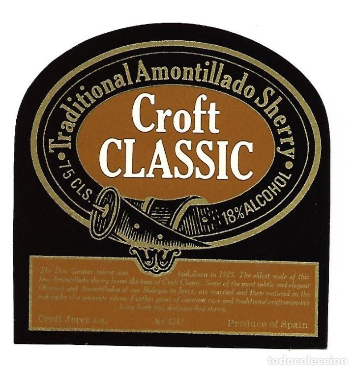 Etichette antiche: ETIQUETA CROFT CLASSIC, TRADITIONAL AMONTILLADO SHERRY, SIN PEGAR, IMPECABLE.