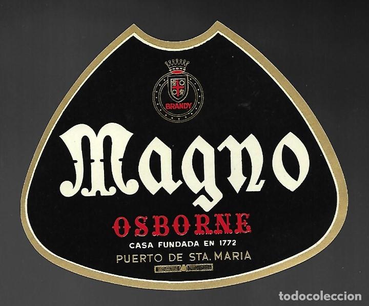 Etiquetas antiguas: ETIQUETA OSBORNE BRANDY MAGNO, (BRILLANTE). A&Ntilde;OS 80, SIN PEGAR, IMPECABLE.