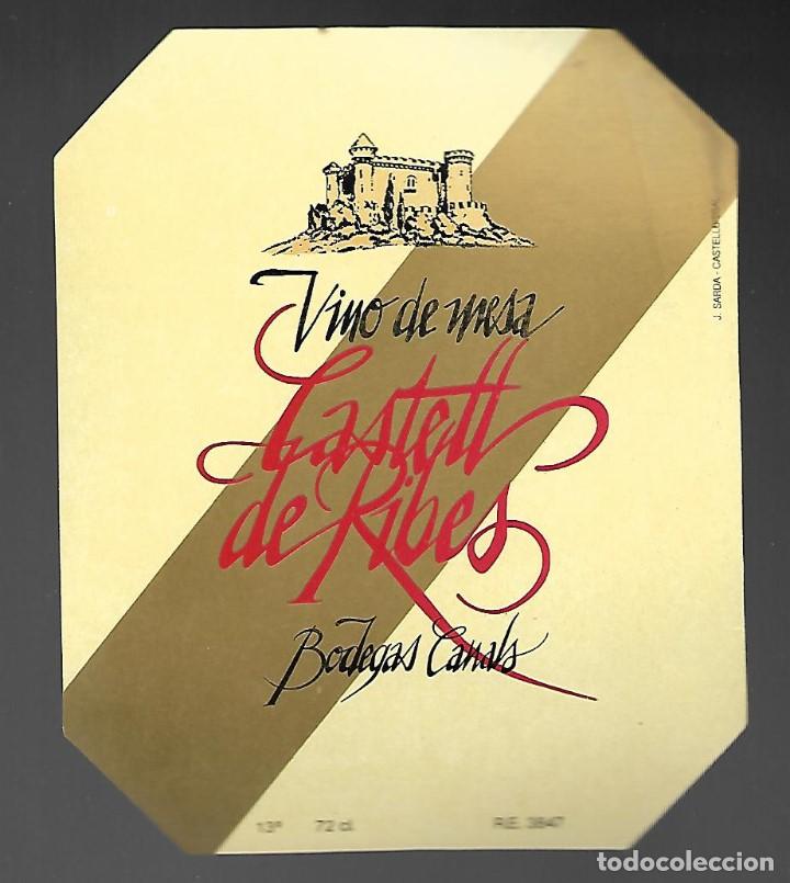 Etiquetas antiguas: ETIQUETA VINO DE MESA CASTELL DE RIBES BODEGAS CANALS. A&Ntilde;OS 80. SIN PEGAR, IMPECABLE.