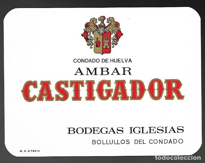 Etiquetas antiguas: ETIQUETA AMBAR CASTIGADOR BODEGAS IBLESIAS, BOLLULLOS DEL CONDADO. SIN PEGAR, IMPECABLE. A&Ntilde;OS 80