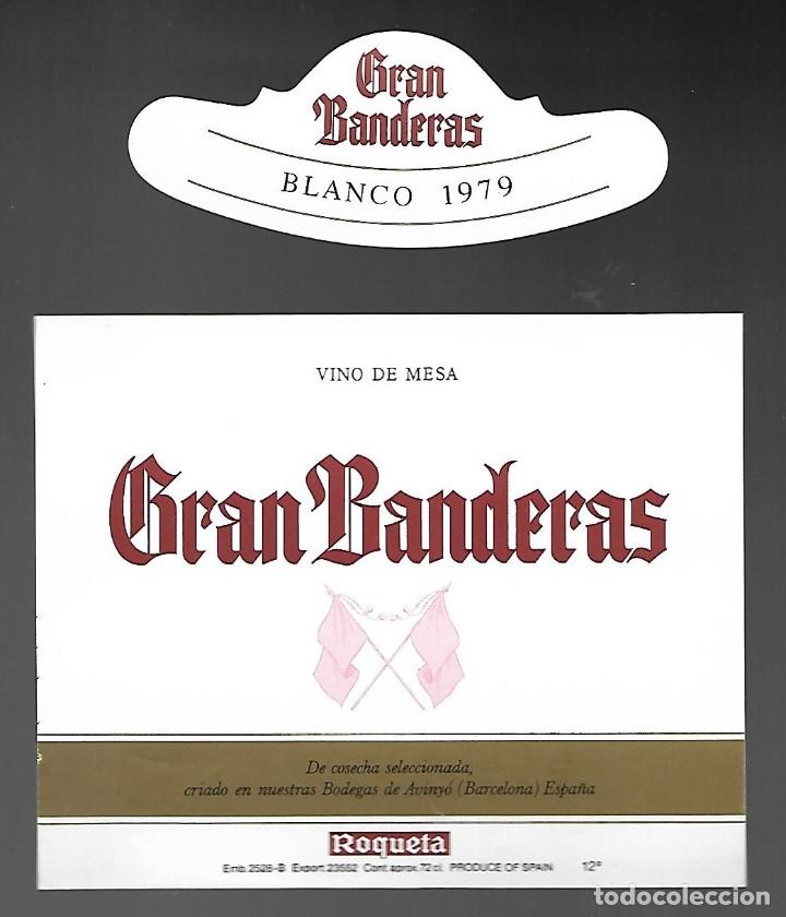 Etiquetas antiguas: ETIQUETA Y COLLARIN DE VINO GRAN BANDERAS BLANCO 1979, ROQUETA. SIN PEGAR. IMPECABLE.