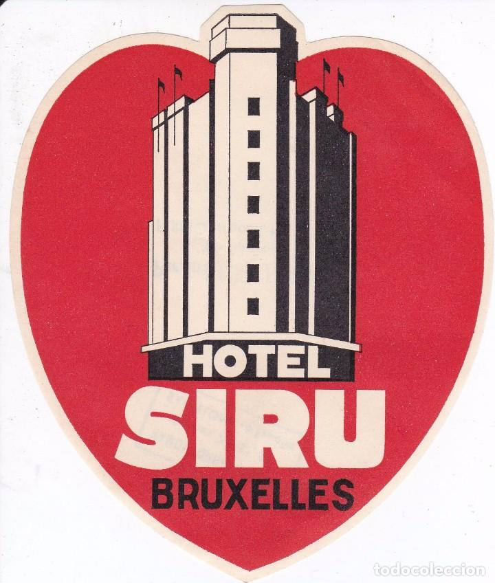 Etiquetas antiguas: ANTIGUA ETIQUETA DEL HOTEL SIRU DE BRUXELLES - BELGICA (BRUSELAS)