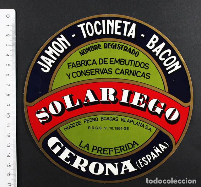 Etiquetas antiguas: ETIQUETA ORIGINAL EMBUTIDOS Y CONSERVAS CARNICAS SOLARIEGO, GERONA