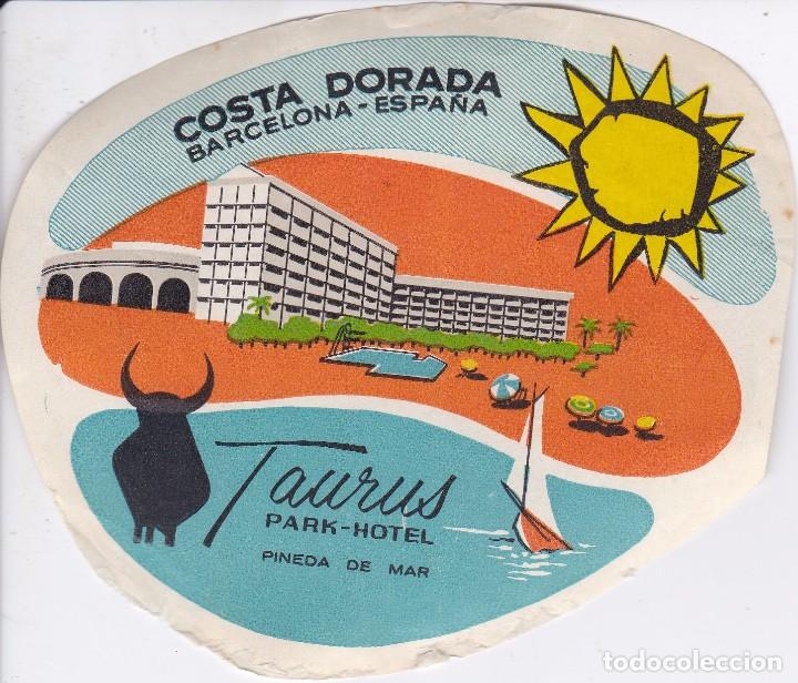 Etiquetas antiguas: ANTIGUA ETIQUETA DEL HOTEL TAURUS DE PINEDA DE MAR