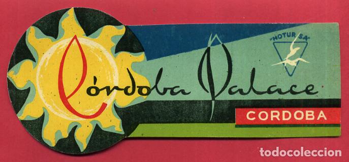 Etiquetas antiguas: ETIQUETA DE HOTEL CORDOBA , PALACE , ANTIGUA , ORIGINAL , EH241