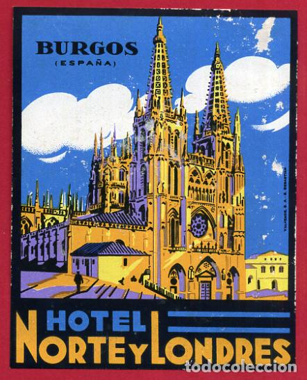 Etiquetas antiguas: ETIQUETA DE HOTEL NORTE Y LONDRES , BURGOS , ANTIGUA , ORIGINAL , EH243