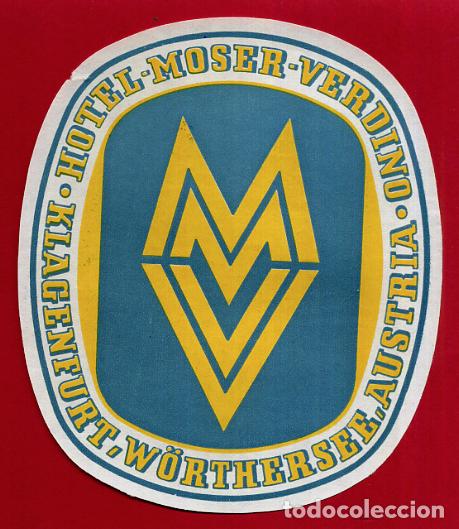 Etiquetas antiguas: ETIQUETA DE HOTEL MOSER VERDINO AUSTRIA , ANTIGUA , ORIGINAL , EH274