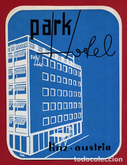Etiquetas antiguas: ETIQUETA DE HOTEL PARK HOTEL LINZ , AUSTRIA , ANTIGUA , ORIGINAL , EH281