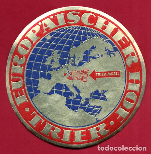 Etiquetas antiguas: ETIQUETA DE HOTEL EUROPAISCCHER HOFTRIER , ANTIGUA , ORIGINAL , EH290