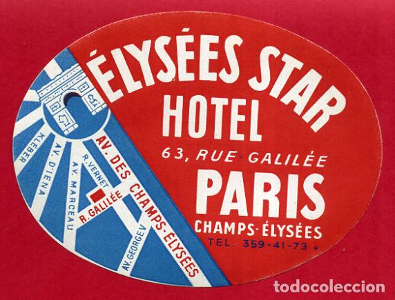 Etiquetas antiguas: ETIQUETA DE HOTEL ELYSEES STAR , PARIS , ANTIGUA , ORIGINAL , EH298