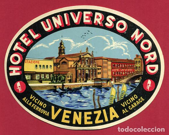 Etiquetas antiguas: ETIQUETA DE HOTEL UNIVERSO NORD , VENECIA VENEZIA , ITALIA , ANTIGUA , ORIGINAL , EH309