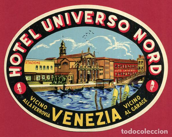 Etiquetas antiguas: ETIQUETA DE HOTEL UNIVERSO NORD , VENECIA VENEZIA , ITALIA , ANTIGUA , ORIGINAL , EH320