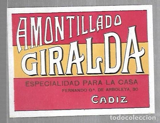 Etichette antiche: ETIQUETA. CADIZ. AMONTILLADO GIRALDA. ESPECIALIDAD PARA LA CASA. 13 X 10CM
