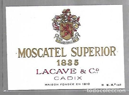 Etichette antiche: ETIQUETA. CADIZ. LACAVE & CIA. 1835. MOSCATEL SUPERIOR. 12 X 9CM
