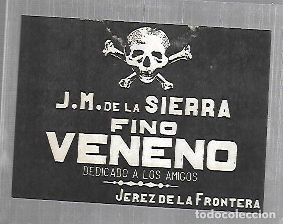 Etichette antiche: ETIQUETA. JEREZ DE LA FRONTERA. FINO VENENO. J.M. DE LA SIERRA. 12 X 9CM