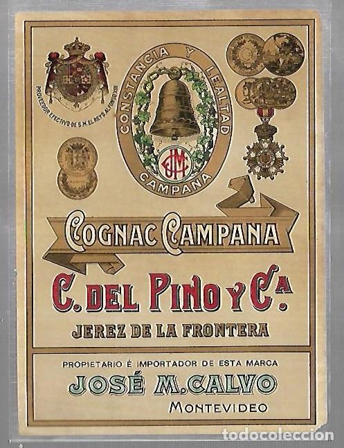 Etichette antiche: ETIQUETA. JEREZ DE LA FRONTERA. C. DEL PINO Y C&ordf;. COGNAC CAMPANA. JOSE M.CALVO. 11 X 15CM