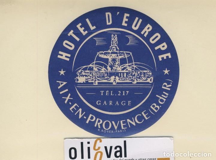 Etiquetas antiguas: ETIQUETA HOTEL AIX-EN-PROVENCE FRANCIA HOTEL D&acute;EUROPE TROQUEL 93 mm -EH418-19