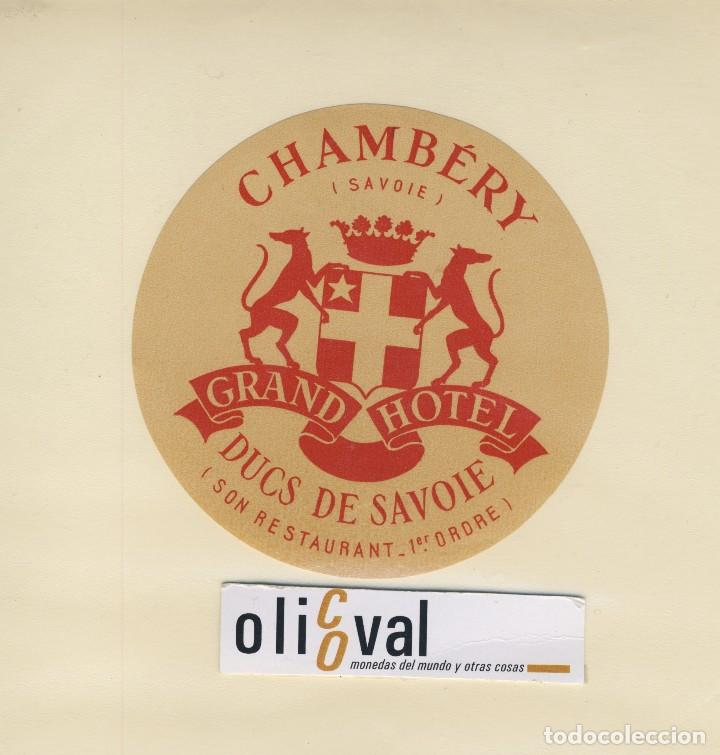 Etiquetas antiguas: ETIQUETA HOTEL CHAMB&Eacute;RY  FRANCIA HOTEL DUCS DE SAVOIE  TROQUEL 107  mm -EH418-24