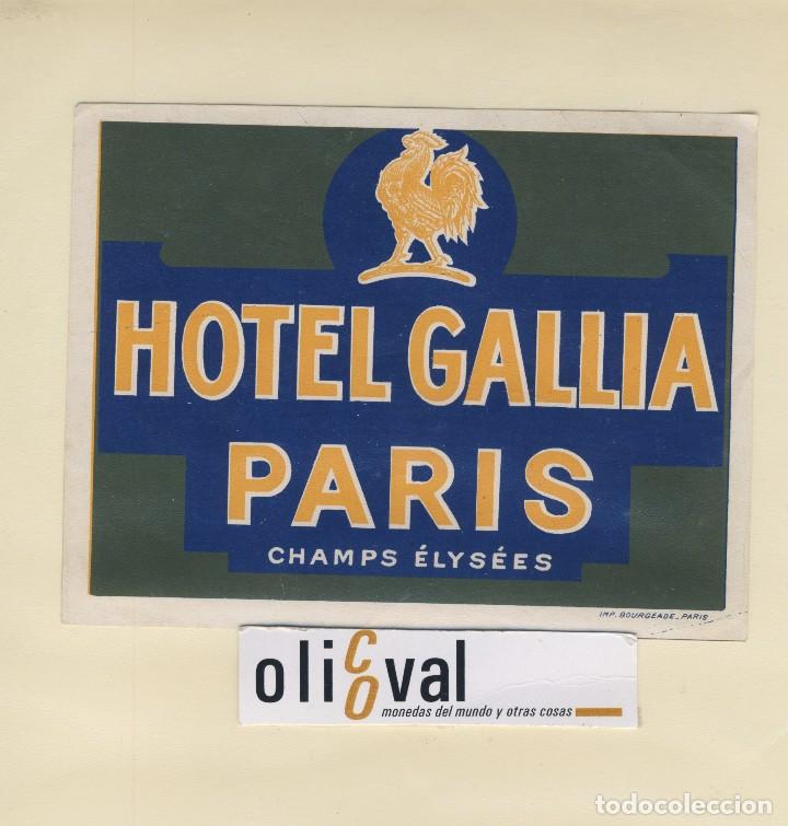Etiquetas antiguas: ETIQUETA HOTEL PARIS HOTEL GALLIA  ILUSTRACION  PIE DE IMPRENTA 138 X 115 -EH418-40