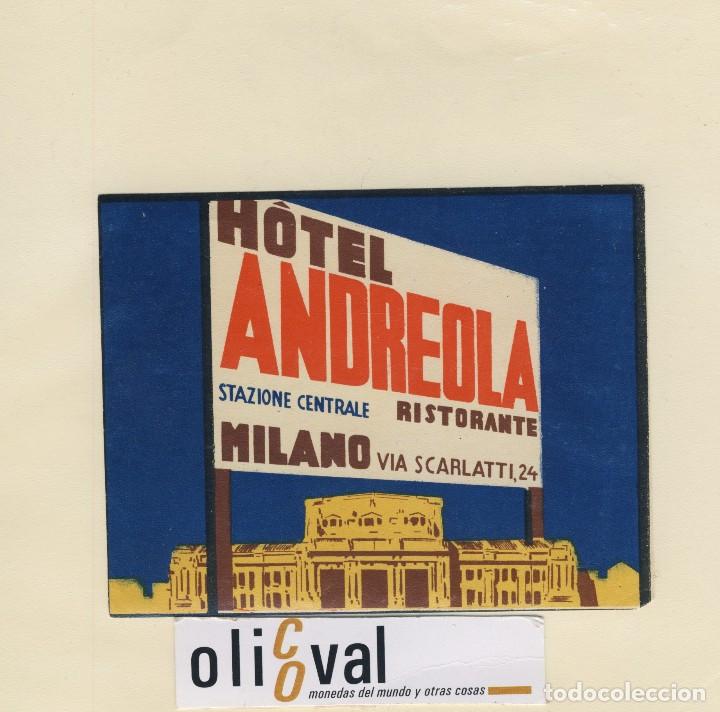 Etiquetas antiguas: ETIQUETA HOTEL- MILANO ITALIA HOTEL  ANDREOLA  mm EH418-141