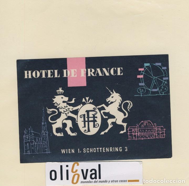 Etiquetas antiguas: ETIQUETA HOTEL- WIEN AUSTRIA  HOTEL DE FRANCE 130 X 87  mm EH418-146