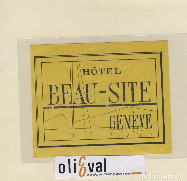 Etiquetas antiguas: ETIQUETA HOTEL GEN&Eacute;VE SUIZA HOTEL  BEAU SITE 125 X 104  mm EH418-225