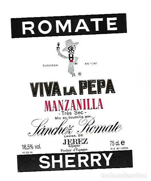 Old Labels: ETIQUETA DE VINO. VIVA LA PEPA. MANZANILLA. SANCHEZ ROMATE JEREZ. SHERRY