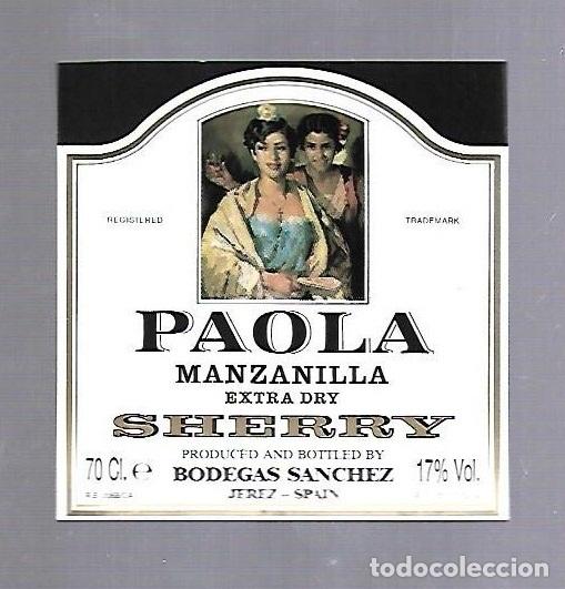 Etichette antiche: ETIQUETA DE VINO. MANZANILLA EXTRA DRY. PAOLA. BODEGAS SANCHEZ. JEREZ