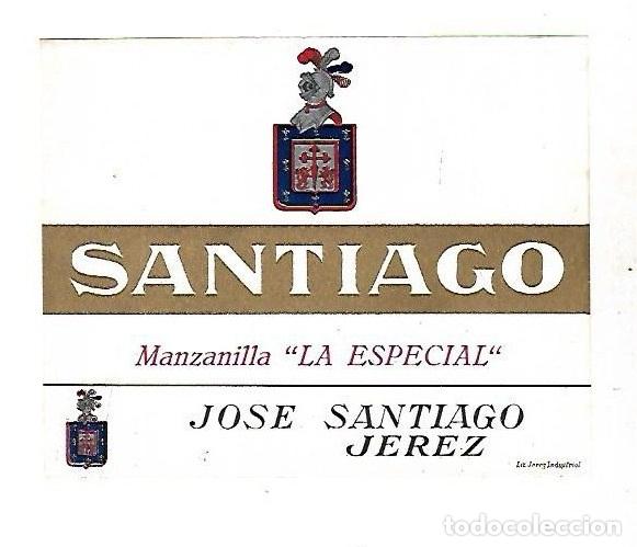 Etichette antiche: ETIQUETA DE VINO. MANZANILLA LA ESPECIAL. SANTIAGO. JOSE SANTIAGO, JEREZ