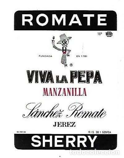 Etichette antiche: ETIQUETA DE VINO. MANZANILLA VIVA LA PEPA. SANCHEZ ROMATE. JEREZ