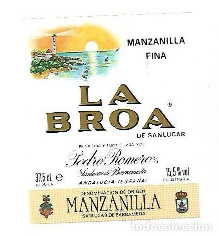 Old Labels: ETIQUETA DE VINO. MANZANILLA FINA. LA BROA. PEDRO ROMERO. SANLUCAR DE BARRAMEDA