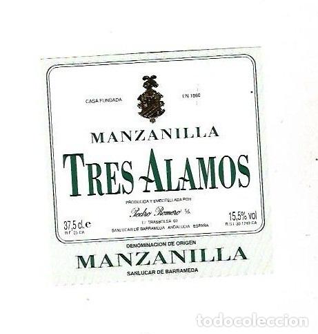 Etiquetas antiguas: ETIQUETA DE VINO. MANZANILLA TRES ALAMOS. PEDRO ROMERO. SANLUCAR DE BARRAMEDA
