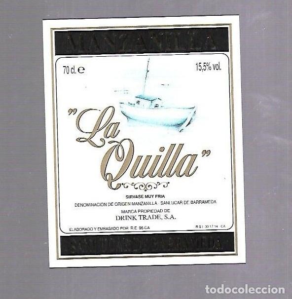 Old Labels: ETIQUETA DE VINO. MANZANILLA LA QUILLA. SANLUCAR DE BARRAMEDA