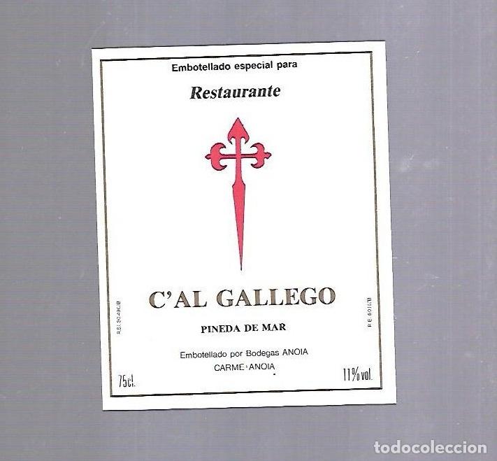 Etichette antiche: ETIQUETA DE VINO. RESTAURANTE C' AL GALLEGO. PINEDA DE MAR