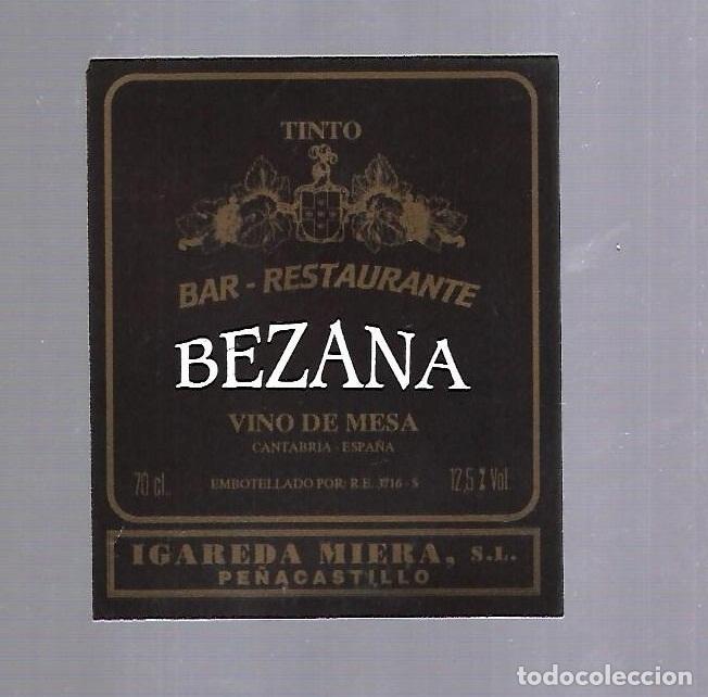 Etichette antiche: ETIQUETA DE VINO. BAR RESTAURANTE BEZANA. CANTABRIA