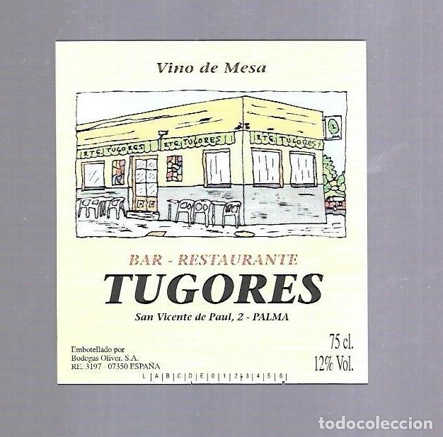 Etichette antiche: ETIQUETA DE VINO. BAR RESTAURANTE TUGORES. PALMA