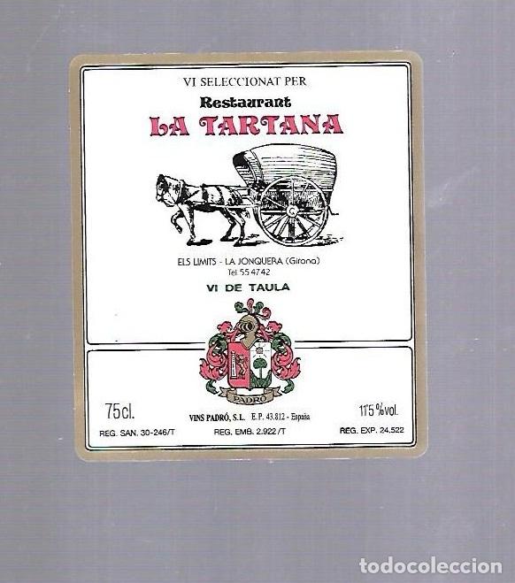 Etichette antiche: ETIQUETA DE VINO. RESTAURANT LA TARTANA. LA JONQUERA, GIRONA