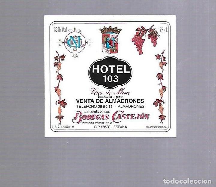 Etiquetas antiguas: ETIQUETA DE VINO. HOTEL 103. VENTA DE ALMADRONES