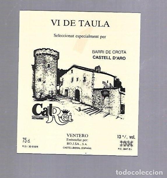 Alte Etiketten: ETIQUETA DE VINO. RESTAURANT CAL REI. CASTELL D'ARO