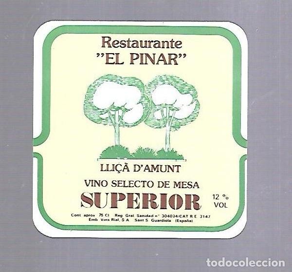 Etichette antiche: ETIQUETA DE VINO. RESTAURANTE EL PINAR. LLI&Ccedil;A D'AMUNT