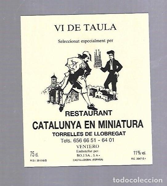 Etichette antiche: ETIQUETA DE VINO. RESTAURANT CATALUNYA EN MINIATURA. TORRELLES DE LLOBREGAT