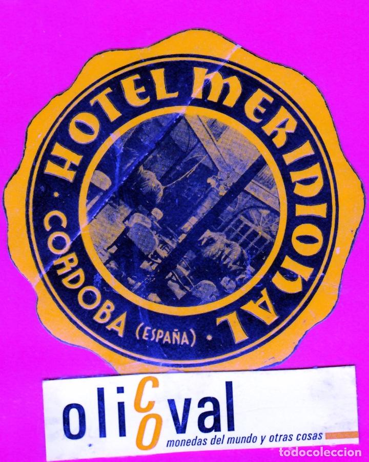 Etiquetas antiguas: ETIQUETA HOTEL CORDOBA HOTEL MERIDIONAL CORDOBA TROQUEL 88mm