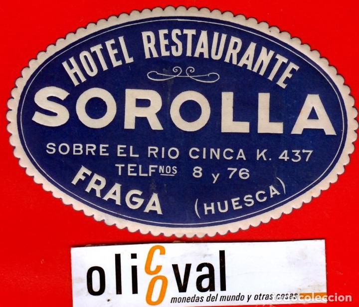 Etiquetas antiguas: ETIQUETA HOTEL HUESCA HOTEL SOROLLA FRAGA  DATADA DATADA TROQUEL 110mm
