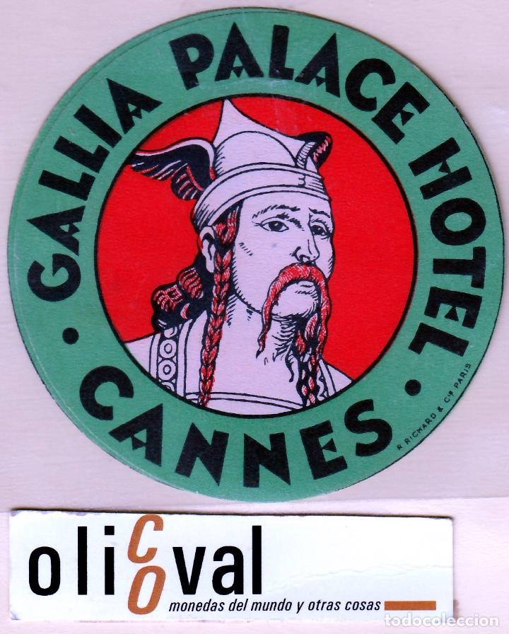 Etiquetas antiguas: ETIQUETA HOTEL GALLIA PALACE  CANNES TROQUEL 90  mm EHEX-68019