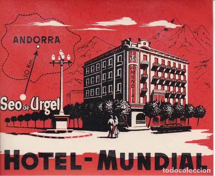 Etiquetas antiguas: ANTIGUA ETIQUETA DEL HOTEL MUNDIAL DE LA SEO DE URGEL A 10 KM DE ANDORRA