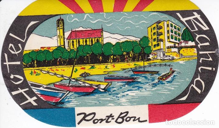 Etiquetas antiguas: ANTIGUA ETIQUETA DEL HOTEL BAHIA DE PORT BOU (COSTA BRAVA)
