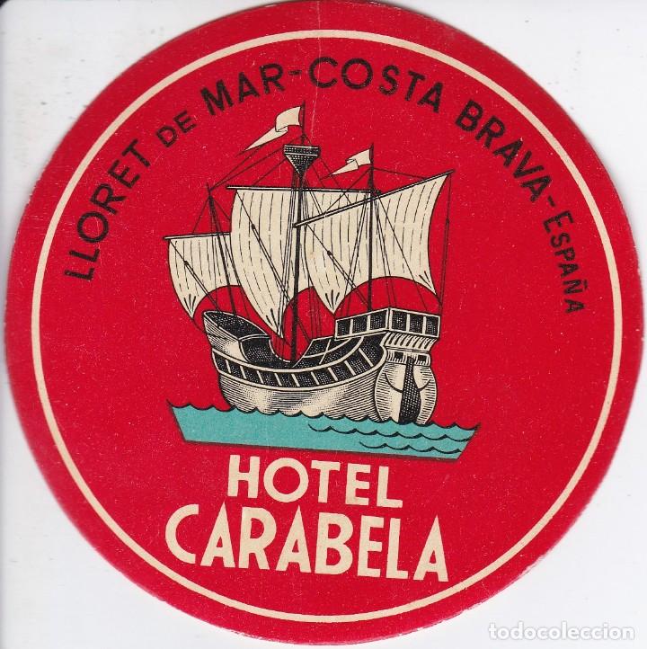 Etiquetas antiguas: ANTIGUA ETIQUETA DEL HOTEL CARABELA DE LLORET DE MAR (COSTA BRAVA) (BARCO-SHIP)