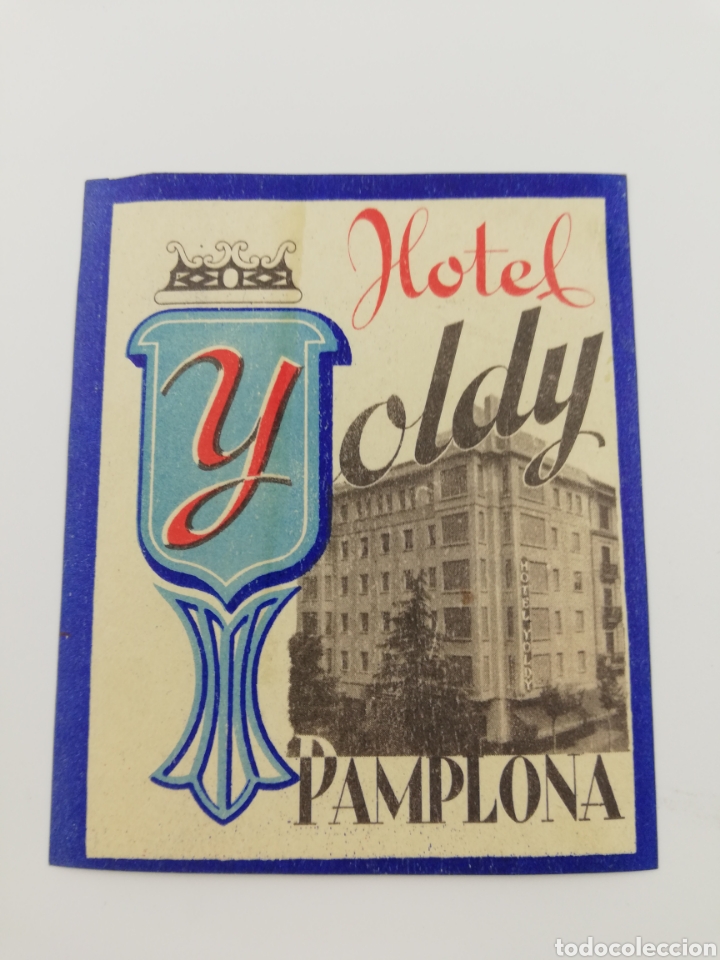 Etiquetas antiguas: ETIQUETA HOTEL YOLDY PAMPLONA NAVARRA ESPA&Ntilde;A, LUGGAGE LABEL.
